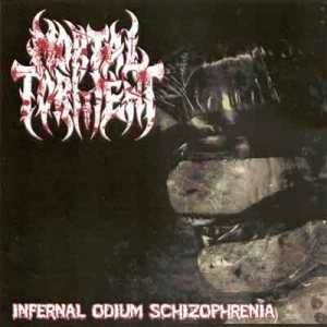 Mortal Torment - Infernal Odium Schizophrenia