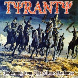 Tyranty - Awakening from the Silence Darkness