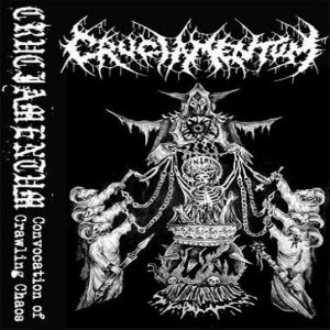Cruciamentum - Convocation of Crawling Chaos