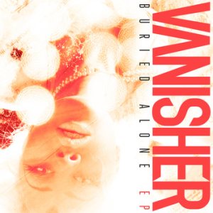Vanisher - Buried Alone