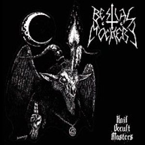 Bestial Mockery - Hail occult Masters