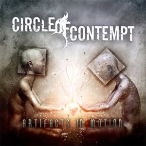 Circle Of Contempt - Artifacts in Motion