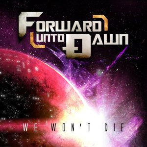 Forward Unto Dawn - We Won't Die