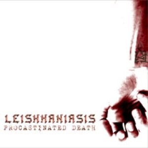 Leishmaniasis - Procastinated Death