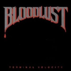 Bloodlust - Terminal Velocity