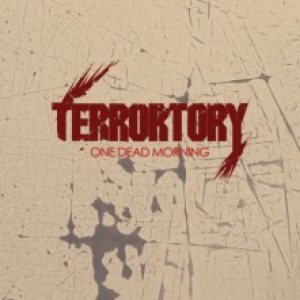 Terrortory - One Dead Morning (Promo)