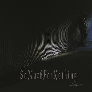 So Much for Nothing - Livsgnist