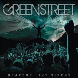 Greenstreet - Deafens Like Sirens