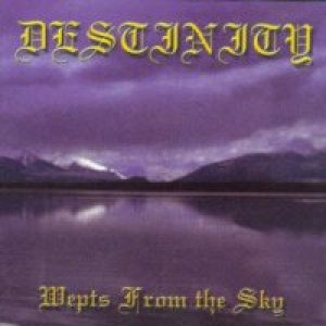 Destinity - Wepts From the Sky
