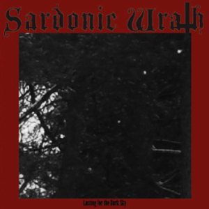 Sardonic Wrath - Lusting for the Dark Sky