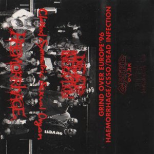Dead Infection / Haemorrhage / Clotted Symmetric Sexual Organ - Grind over Europe '96