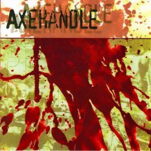 Axehandle - Axehandle