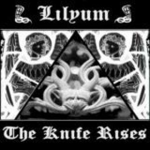 Lilyum - The Knife Rises