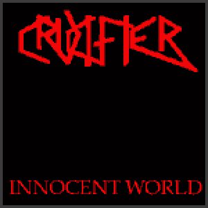 Crucifier - Innocent World