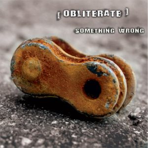 Obliterate - Something Wrong