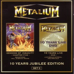 Metalium - 10 Years Jubilee Edition - Set 3: Demons of Insanity - Chapter Five / 10 Years Live