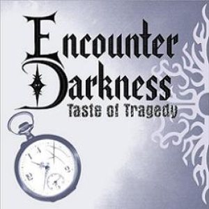 Encounter Darkness - Taste of Tragedy
