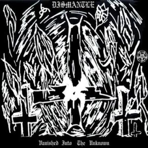 Dismantle - Vanished into the Unknown