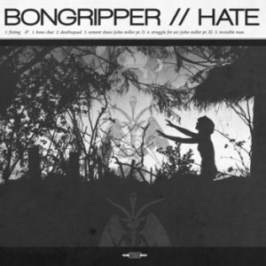 Bongripper - Bongripper // Hate