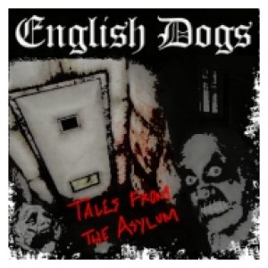 English Dogs - Tales from the Asylum