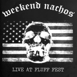 Weekend Nachos - Live at Fluff Fest
