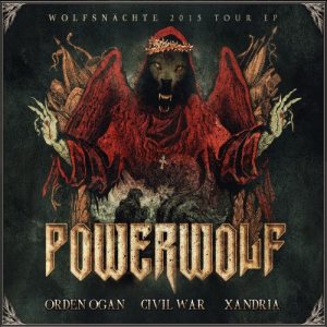 Powerwolf / Orden Ogan / Xandria / Civil War - Wolfsnächte 2015 Tour