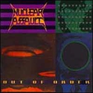 Nuclear Assault - Out of Order