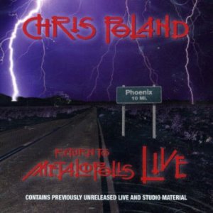 Chris Poland - Return to Metalopolis Live