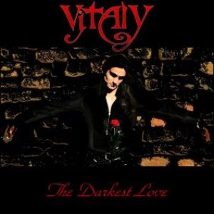 Vitaly - The Darkest Love