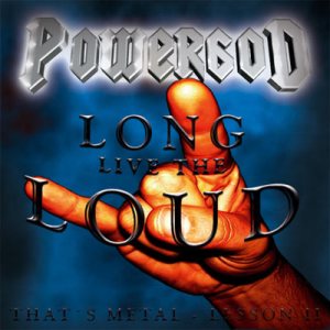 Powergod - Long Live the Loud - That's Metal Lesson II