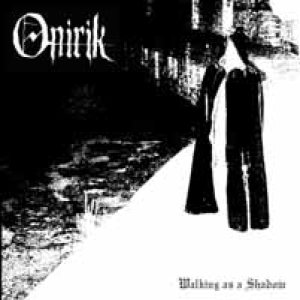 Onirik - Walking as a Shadow