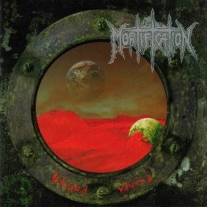 Mortification - Blood World