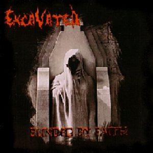 Excavated - Blinded by Faith