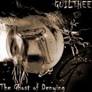 Guilthee - The Ghost of Denying