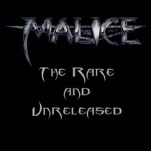 Malice - The Rare and Unreleased