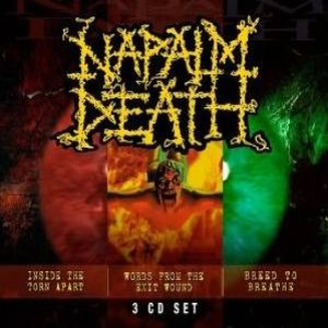 Napalm Death - Inside the Torn Apart / Words from the Exit Wound / Breed to Breathe