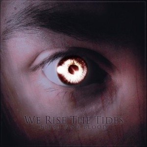 We Rise the Tides - Flesh and Blood