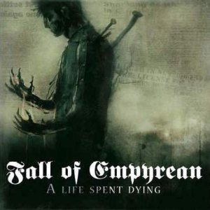 Fall of Empyrean - A Life Spent Dying