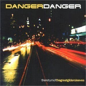 Danger Danger - The Return of the Great Gildersleeves