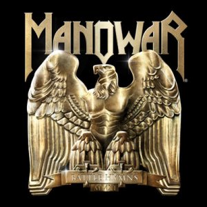 Manowar - Battle Hymns MMXI