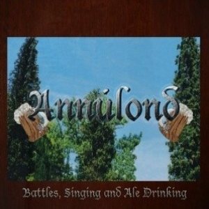 Annúlond - Battles, Singing and Ale Drinking