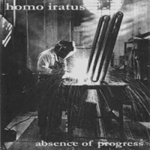 Homo Iratus - Absence of Progress