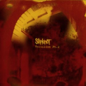 Slipknot - Vermilion Pt.2