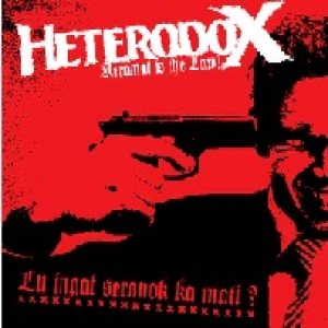 Heterodox - Lu Ingat Seronok Ka Mati?