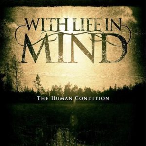 With Life In Mind - The Human Condition