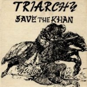 Triarchy - Save the Khan