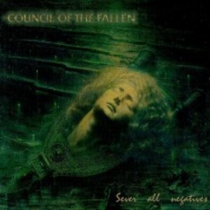 Council of the Fallen - Sever All Negatives