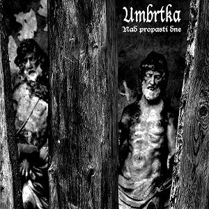 Umbrtka - Above the Abyss of a Day