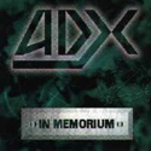 ADX - In Memorium