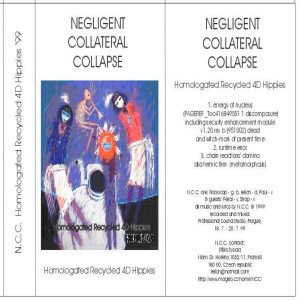 Negligent Collateral Collapse - Homologated Recycled 4D Hippies